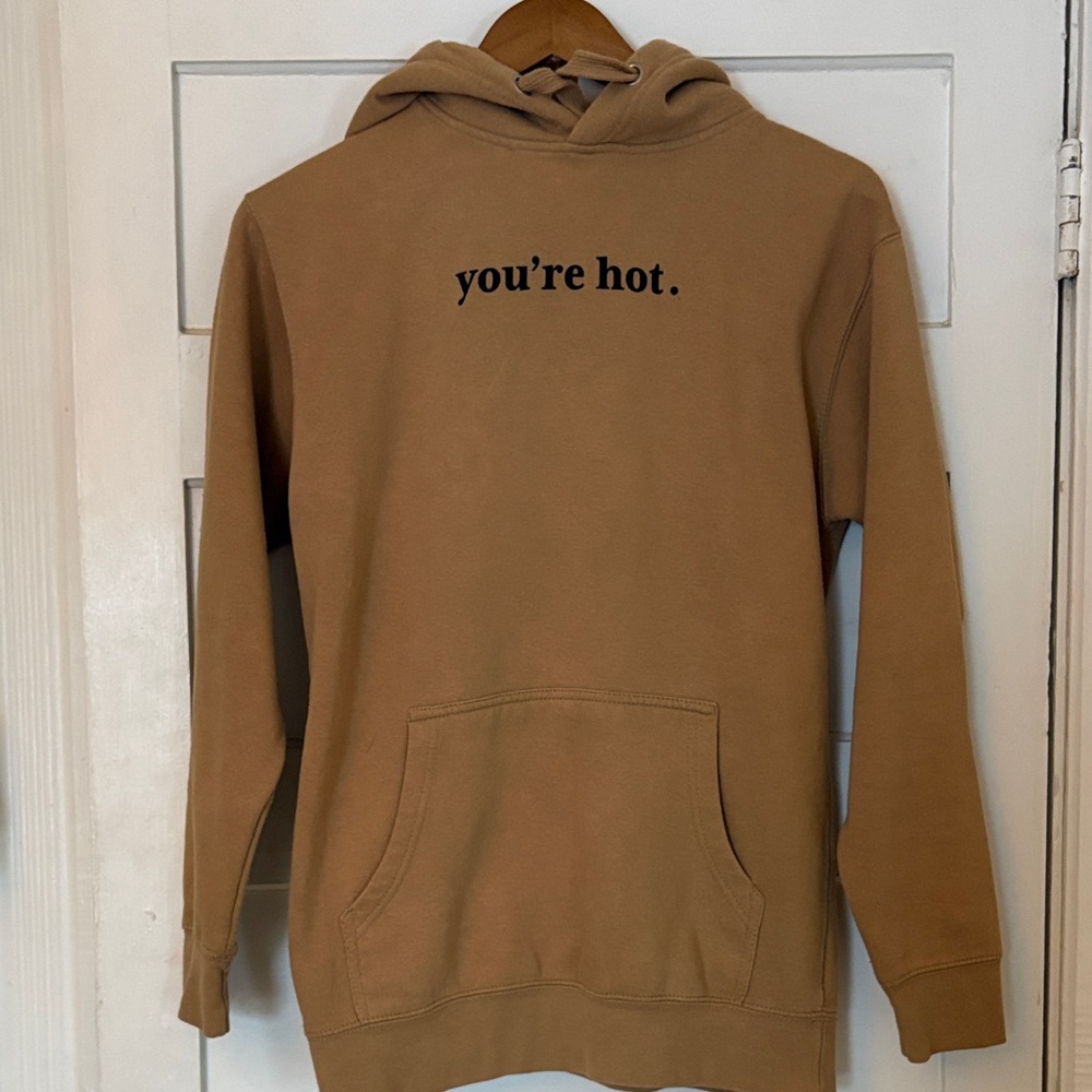 Tan Hoodie with 'You're Hot' front ‘For a Mom’ back